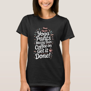 Camiseta Calças De Yoga Coque Desarrumado Café Em Mãe Faça