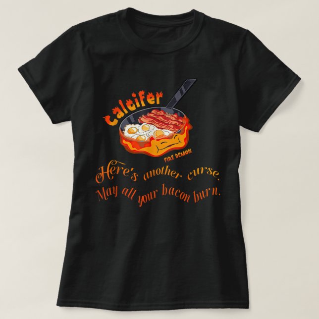Camiseta Calcifer Pode Queimar Mínimos De Demônio De Fogo. (Frente do Design)