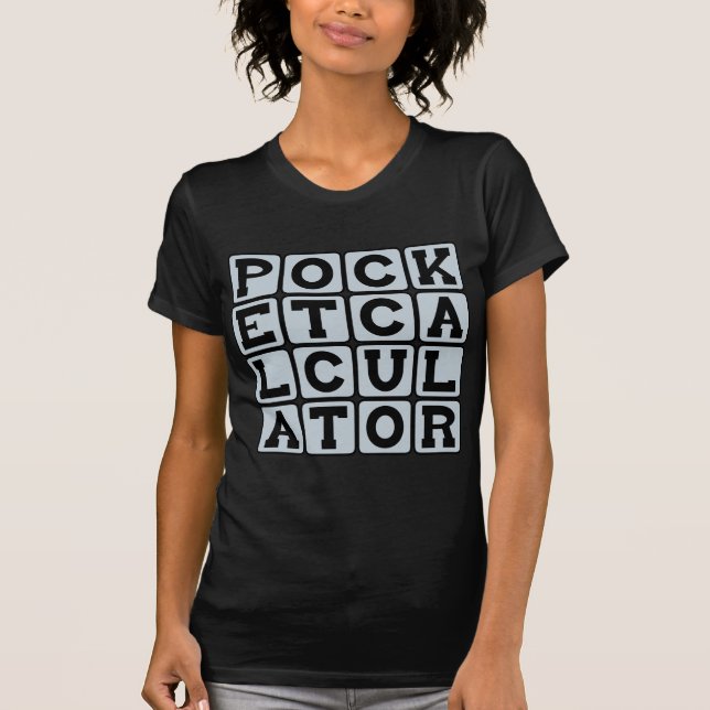 Camiseta Calculadora de Bolso, Ferramenta de Matemática (Frente)