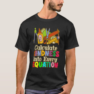 Camiseta Calcular A Bondade Em Cada Matemática Da Equação