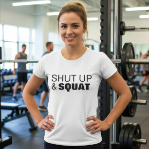 Camiseta Cale a boca e faça agachamento motivação para trei