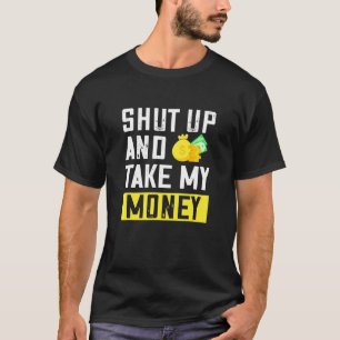 Camiseta Cale A Boca E Pegue Meu Dinheiro Citações Frases D