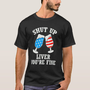 Camiseta Cale a boca fígado Você está bem no Bebendo de 4 d
