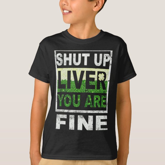 Camiseta Cale a Boca Fígado Você Está Bem St Patricks Day 1 (Frente)