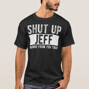 Camiseta Cale a Boca Jeff Não Mais De Você Hoje Engraçado N