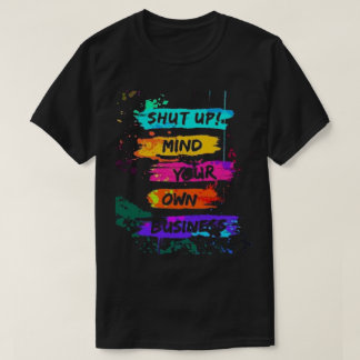 Camiseta Cale-Se Colorido Mente seu Poster de negócios