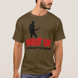 Camiseta Cale-se e desfrute da música