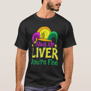 Camiseta Cale-Se Fígado Você É Muito Engraçado Bebendo Mard