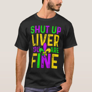 Camiseta Cale-se Fígado Você é o Festival das Gras do Mardi
