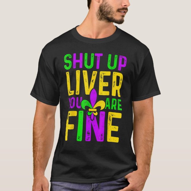 Camiseta Cale-se Fígado Você é o Festival das Gras do Mardi (Frente)
