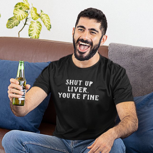 Camiseta Cale-se Fígado Você é um bom Bebendo Humor (Criador carregado)