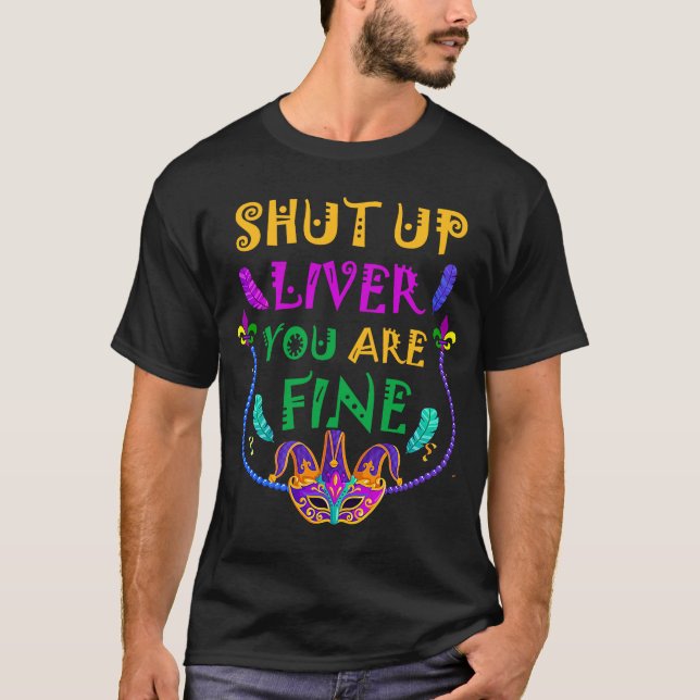 Camiseta Cale-Se Fígado Você É Um Bom Bebendo Mardi Gras (Frente)