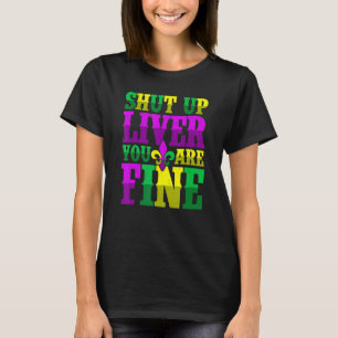 Camiseta Cale-Se Fígado Você É Um Bom Bebendo Mardi Gras
