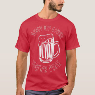 Camiseta Cale-se Fígado Você é um bom beer Brew Salto Álcoo