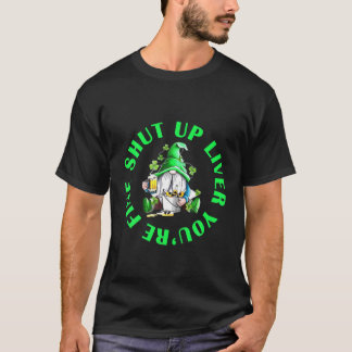 Camiseta Cale-se Fígado Você é um Dia de São Patrício bem e