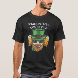 Camiseta Cale-se Fígado Você é uma Rua boa. Patricks Da