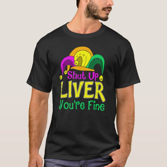 Camiseta Cale-se Fígado Você está bem, Mardi Gras Parade En (Frente)