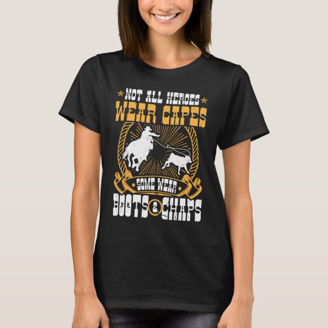 Camiseta Calf Roping Not All Heroes Wear Capes Breakaway Ro (Frente)