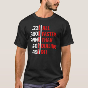 Camiseta Calibre Mais Rápido Do Que Discando 911 Ammo Propr