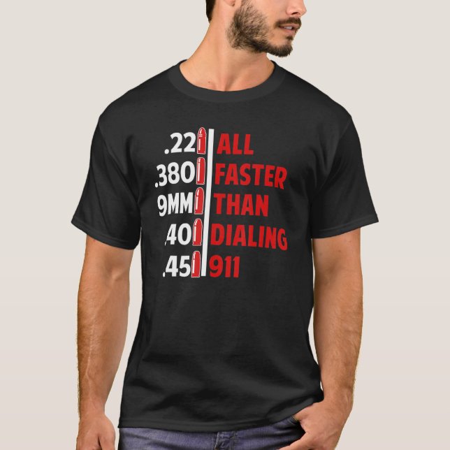 Camiseta Calibre Mais Rápido Do Que Discando 911 Ammo Propr (Frente)