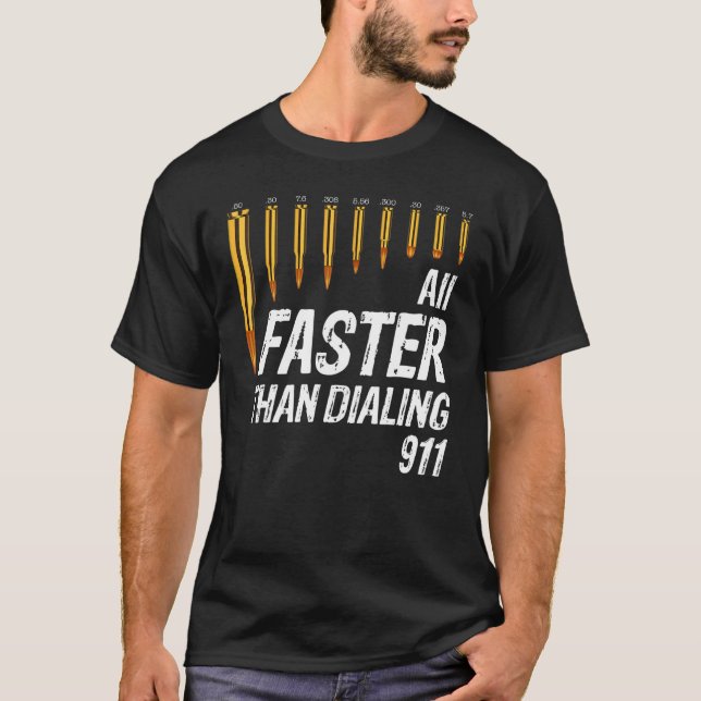 Camiseta Calibre Mais Rápido Do Que Discando 911 Ammo Propr (Frente)