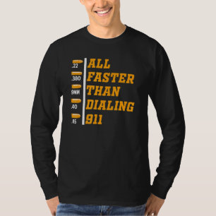 Camiseta Calibre Mais Rápido Do Que Discando 911 Ammo Propr