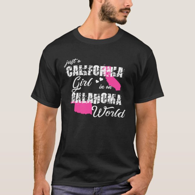 Camiseta California  Just a California girl in an Oklahoma (Frente)