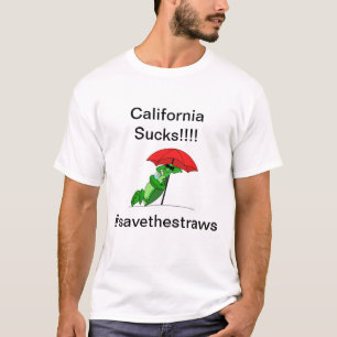 Camiseta Califórnia suga!!