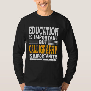 Camiseta Caligrafia é importante - Caligrafia