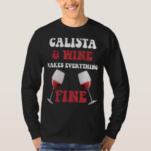 Camiseta CALISTA E Vinho Fazem Tudo Bons Nomes CALISTA