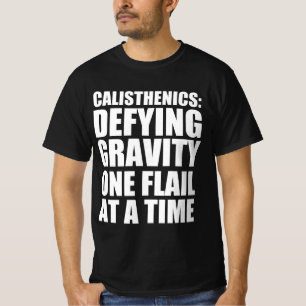 Camiseta Calistênicos desafiando a gravidade uma falha no t