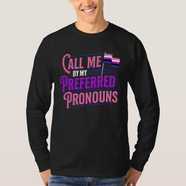 Camiseta Call Me By My Preferred Pronouns Genderfluid Gende (Frente)