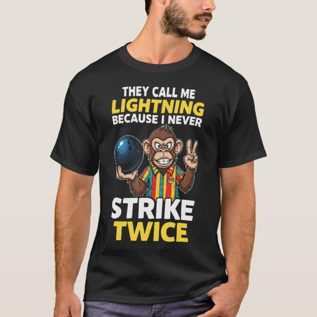 Camiseta Call Me Lightning Never Strike Twice Bowling Humor (Frente)