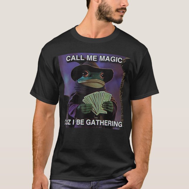 Camiseta Call Me Magic Cuz I Be Gathering Funny Wizard Frog (Frente)
