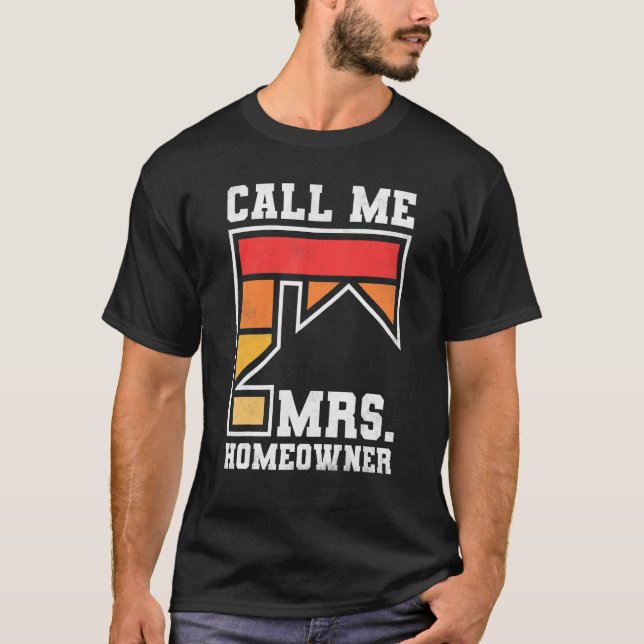Camiseta Call Me Mrs  Homeowner  Property Housewarming Part (Frente)