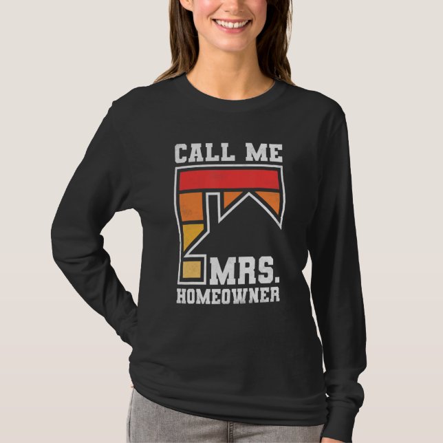 Camiseta Call Me Mrs  Homeowner  Property Housewarming Part (Frente)