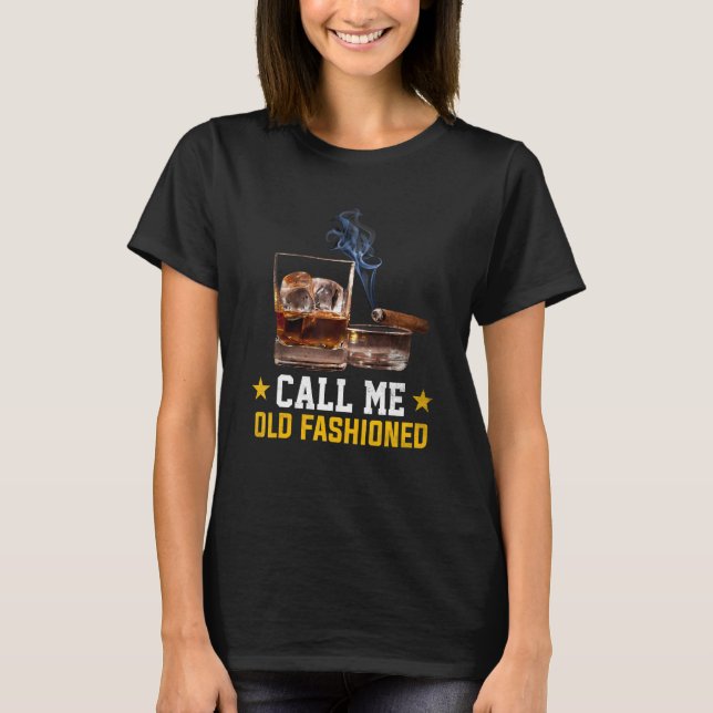 Camiseta Call Me Old Fashioned Cigar Smoker Smoking Cigar a (Frente)