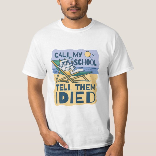 CAMISETA CALL MY SCHOOL TELL THEM I DIED (Frente)