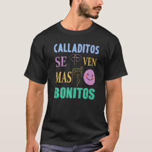 Camiseta Calladitos Se Ven Mas Bonitos Maestra Spanglish Bi