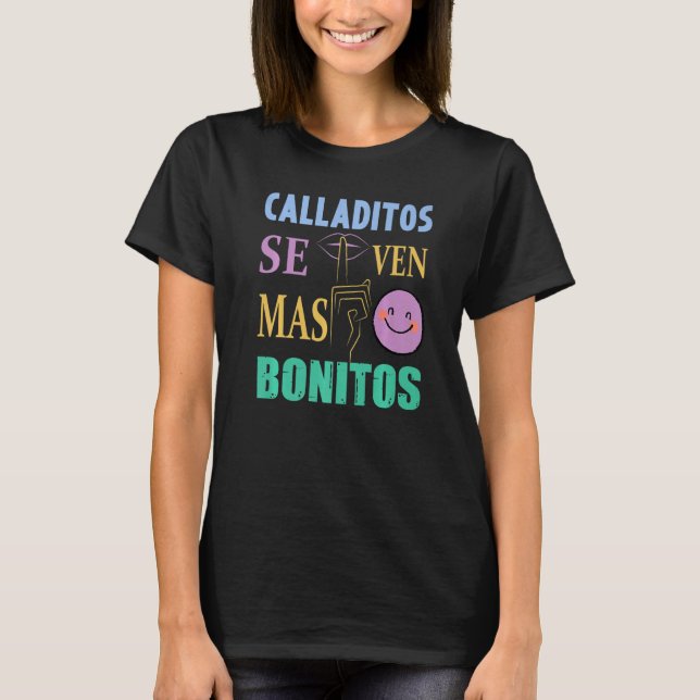 Camiseta Calladitos Se Ven Mas Bonitos Maestra Spanglish Bi (Frente)