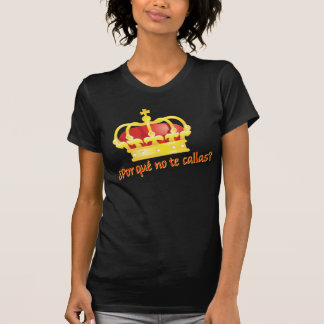 Camiseta Callas do te do que n o de Por? Rey Juan Carlos