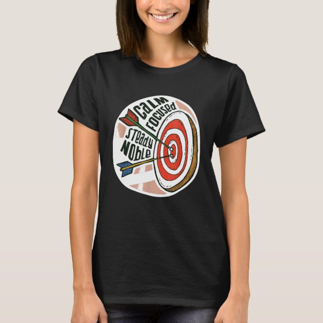 Camiseta CALM FOCUSADO STEADY NOBLE Archery Archer Ar (Frente)