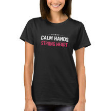 Camiseta Calm Hands Strong Heart Enfermeira Presen