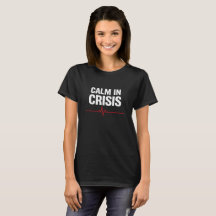 Calm in Crisis Nurse Pride Black T-Shirt