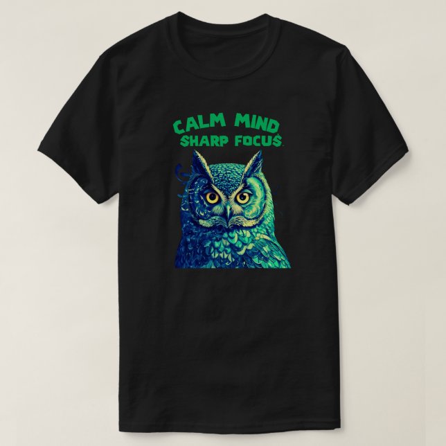 Camiseta Calm Mind Sharp Focus Owl Minimal Mindfulness (Frente do Design)