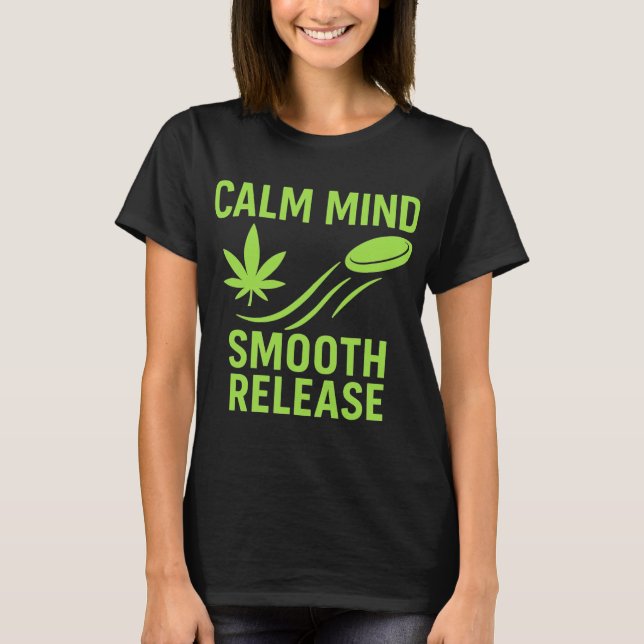 Camiseta Calm Mind Smooth Release Chill Disc Golf Frisbee  (Frente)