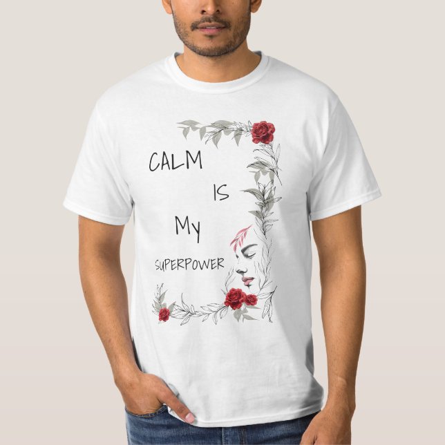 Camiseta Calma É Meu Superpoder | Autoconfiança e Confiança (Frente)