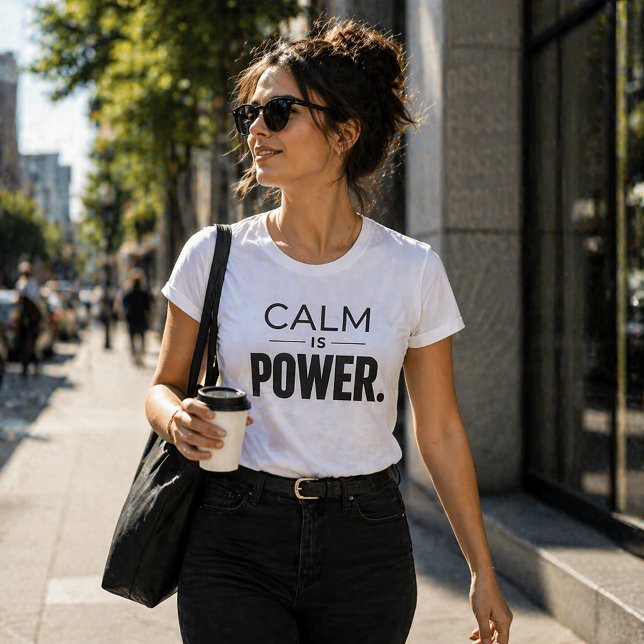 Camiseta Calma é Poder – Declaração Estoica Moderna (Criador carregado)