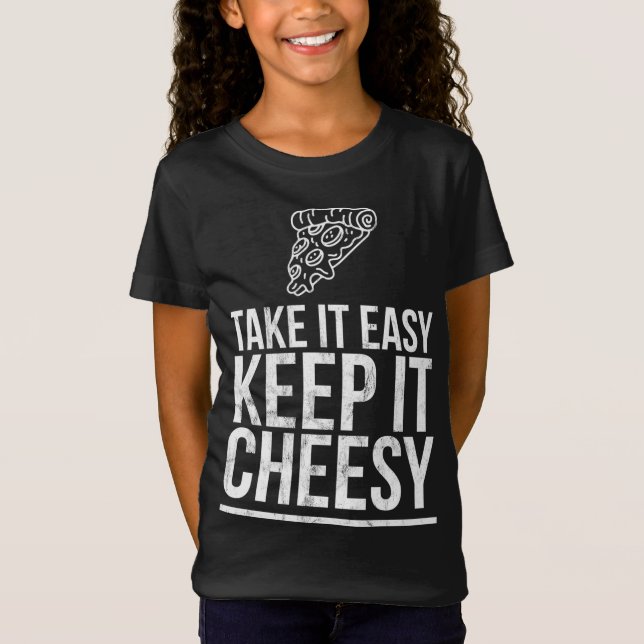 Camiseta Calma Mantenha-O Cheesy - Queijo Pizza Design (Frente)