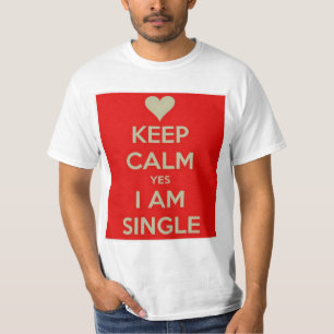 Camiseta Calma, sim, estou solteiro!